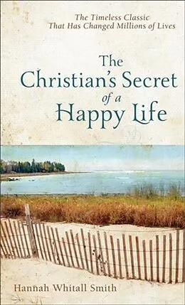 E-Book (epub) Christian's Secret of a Happy Life von Hannah Whitall Smith