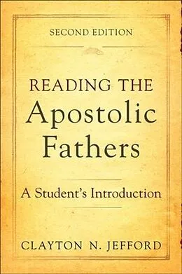 E-Book (epub) Reading the Apostolic Fathers von Clayton N. Jefford