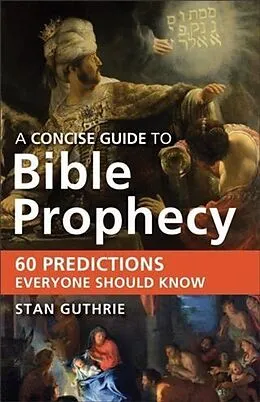 E-Book (epub) Concise Guide to Bible Prophecy von Stan Guthrie