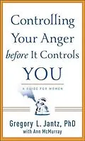 E-Book (epub) Controlling Your Anger before It Controls You von Gregory L. Jantz Ph. D.
