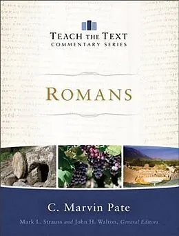 ePUB Romans (Teach the Text Commentary Series) von C. Marvin Pate