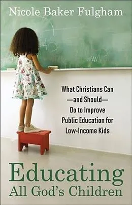 E-Book (epub) Educating All God's Children von Nicole Baker Fulgham