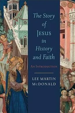 E-Book (epub) Story of Jesus in History and Faith von Lee Martin McDonald