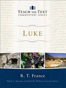 E-Book (epub) Luke (Teach the Text Commentary Series) von R. T. France