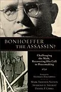 E-Book (epub) Bonhoeffer the Assassin? von Mark Thiessen Nation