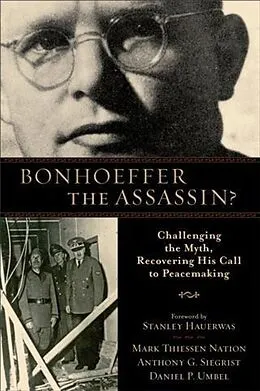 E-Book (epub) Bonhoeffer the Assassin? von Mark Thiessen Nation