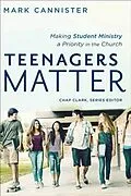 E-Book (epub) Teenagers Matter (Youth, Family, and Culture) von Mark Cannister