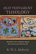 E-Book (epub) Old Testament Theology von R. W. L. Moberly