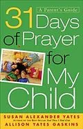 E-Book (epub) 31 Days of Prayer for My Child von Susan Alexander Yates