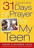 E-Book (epub) 31 Days of Prayer for My Teen von Susan Alexander Yates