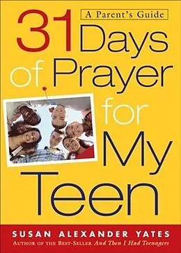 E-Book (epub) 31 Days of Prayer for My Teen von Susan Alexander Yates