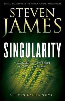 E-Book (epub) Singularity (The Jevin Banks Experience Book #2) von Steven James