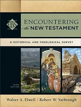 E-Book (epub) Encountering the New Testament (Encountering Biblical Studies) von Walter A. Elwell