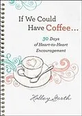 E-Book (epub) If We Could Have Coffee... (Ebook Shorts) von Holley Gerth