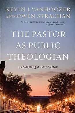 E-Book (epub) Pastor as Public Theologian von Kevin J. Vanhoozer