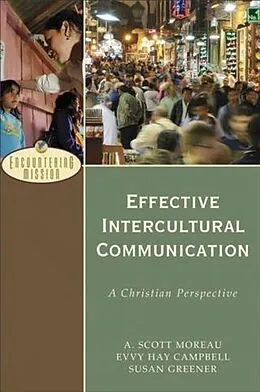 E-Book (epub) Effective Intercultural Communication (Encountering Mission) von A. Scott Moreau