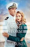 E-Book (epub) Anchor in the Storm (Waves of Freedom Book #2) von Sarah Sundin
