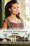 E-Book (epub) Honor Redeemed (Keys of Promise Book #2) von Christine Johnson