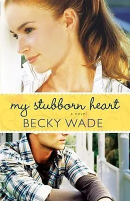 E-Book (epub) My Stubborn Heart von Becky Wade
