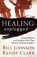 E-Book (epub) Healing Unplugged von Bill Johnson