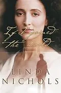 E-Book (epub) If I Gained the World (The Second Chances Collection Book #4) von Linda Nichols