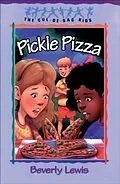 E-Book (epub) Pickle Pizza (Cul-de-sac Kids Book #8) von Beverly Lewis