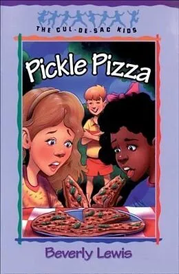 E-Book (epub) Pickle Pizza (Cul-de-sac Kids Book #8) von Beverly Lewis