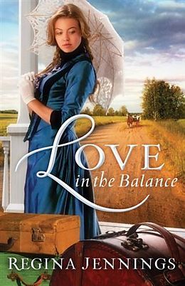 eBook (epub) Love in the Balance (Ladies of Caldwell County Book #2) de Regina Jennings