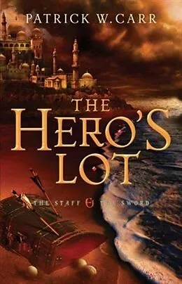 E-Book (epub) Hero's Lot (The Staff and the Sword) von Patrick W. Carr