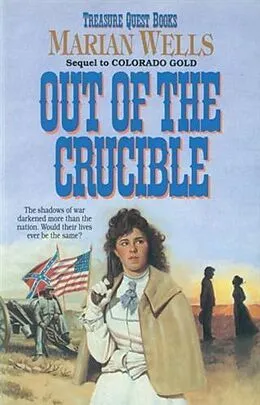 E-Book (epub) Out of the Crucible (Treasure Quest Book #2) von Marian Wells