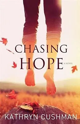 E-Book (epub) Chasing Hope von Kathryn Cushman