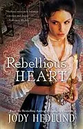 E-Book (epub) Rebellious Heart von Jody Hedlund