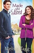 E-Book (epub) Made to Last (Where Love Begins Book #1) von Melissa Tagg