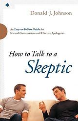 eBook (epub) How to Talk to a Skeptic de Donald J. Johnson