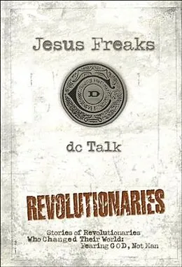 E-Book (epub) Jesus Freaks: Revolutionaries von DC Talk