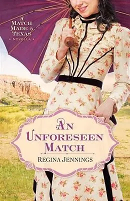 E-Book (epub) Unforeseen Match von Regina Jennings