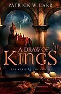 E-Book (epub) Draw of Kings (The Staff and the Sword) von Patrick W. Carr