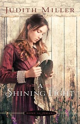 E-Book (epub) Shining Light (Home to Amana Book #3) von Judith Miller