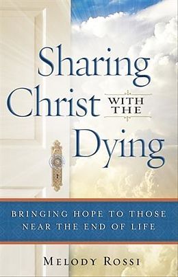 eBook (epub) Sharing Christ With the Dying de Melody Rossi