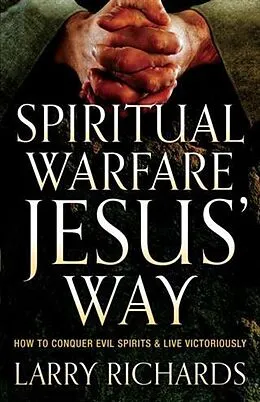 E-Book (epub) Spiritual Warfare Jesus' Way von Larry Richards