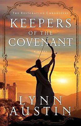 E-Book (epub) Keepers of the Covenant (The Restoration Chronicles Book #2) von Lynn Austin