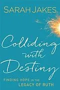 E-Book (epub) Colliding With Destiny von Sarah Jakes