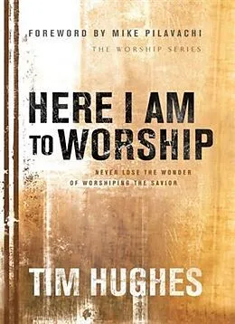 E-Book (epub) Here I Am to Worship von Tim Hughes