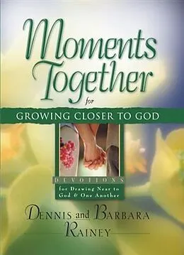 E-Book (epub) Moments Together for Growing Closer to God von Dennis Rainey