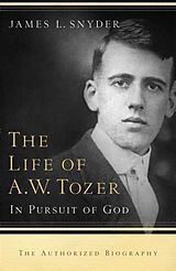 E-Book (epub) Life of A.W. Tozer von James L. Snyder