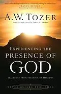 E-Book (epub) Experiencing the Presence of God von A. W. Tozer