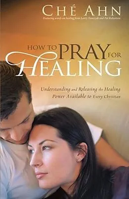 E-Book (epub) How to Pray for Healing von Che Ahn