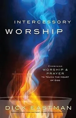E-Book (epub) Intercessory Worship von Dick Eastman