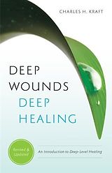 eBook (epub) Deep Wounds, Deep Healing de Charles H. Kraft