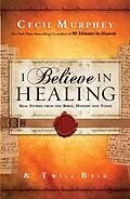 E-Book (epub) I Believe in Healing von Cecil Murphey